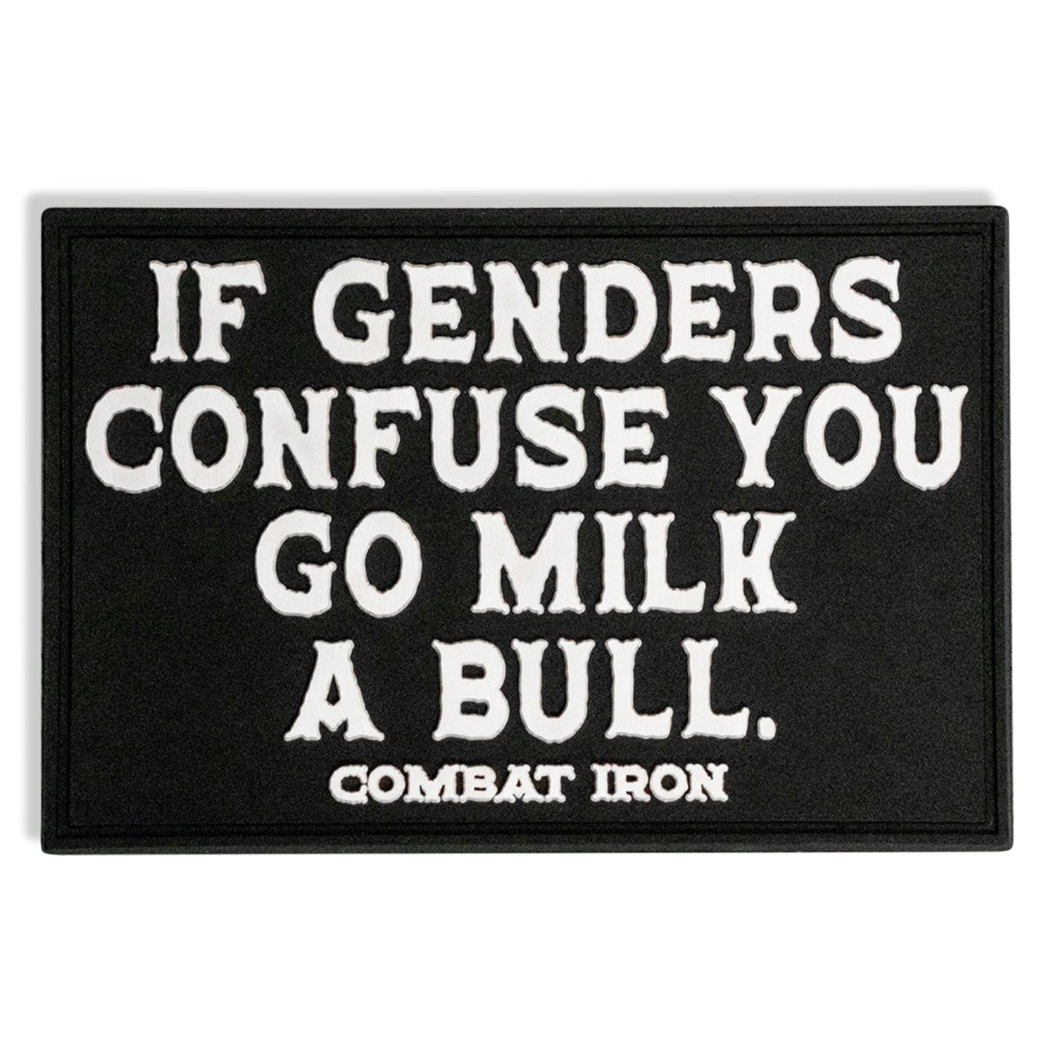 Wht Confudees Sticker If Genders Confuse You, Go Milk a Bull PVC Patch | Combat Iron Apparel Co.