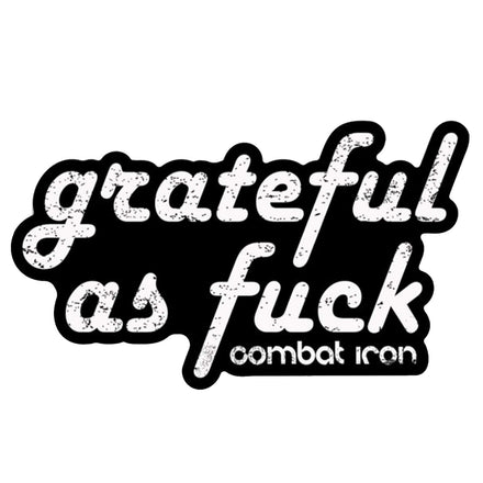 GRATEFUL AS FUCK Decal - Combat Iron Apparel Co.