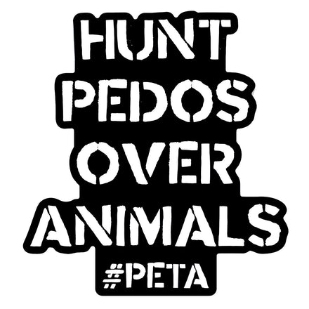 Hunt Pedos Over Animals Decal Sticker - Combat Iron Apparel Co.