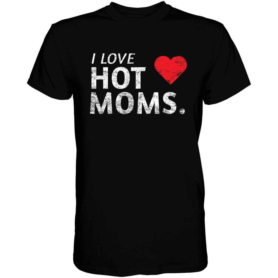 I Love Hot Moms Men's T-shirt