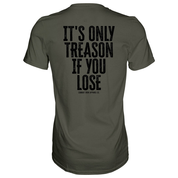 IT'S ONLY TREASON IF YOU LOSE MEN'S T-SHIRT