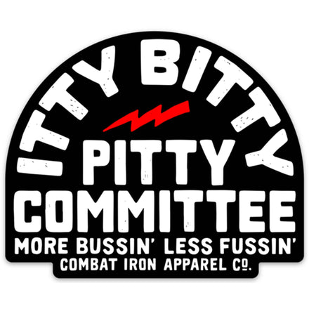 Itty Bitty Pitty Committee Decal - Combat Iron Apparel Co.