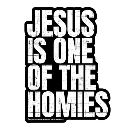 Jesus is one of the Homies Decal