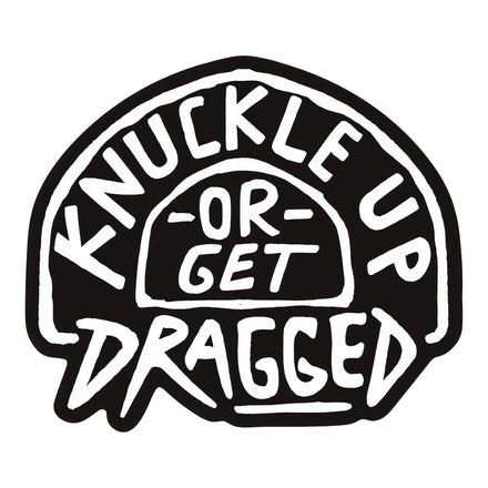 Knuckle Up or Get Dragged Decal Sticker - Combat Iron Apparel Co.