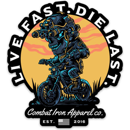 LIVE FAST. DIE LAST. Decal - Combat Iron Apparel Co.