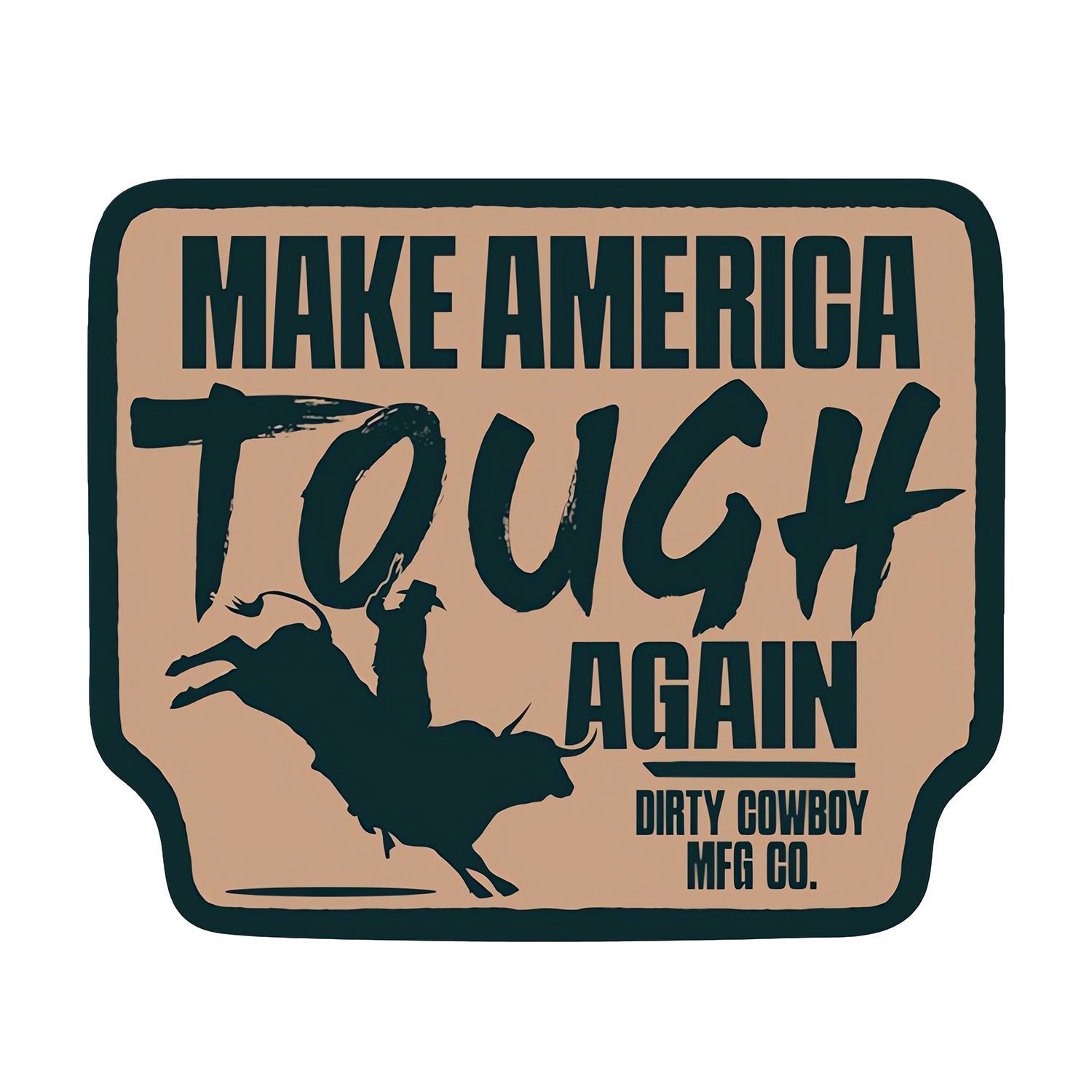 Make American Tough Again Decal Sticker | Combat Iron Apparel Co ...