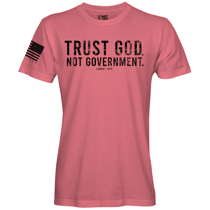 Trust God. Not Government. Men's T-Shirt