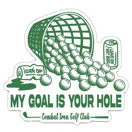 My Goal Is Your Hole Golf Club Decal - Combat Iron Apparel Co.