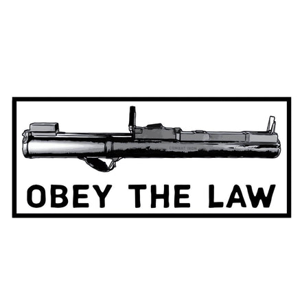 Obey The Law Rocket Launcher Decal - Combat Iron Apparel Co.