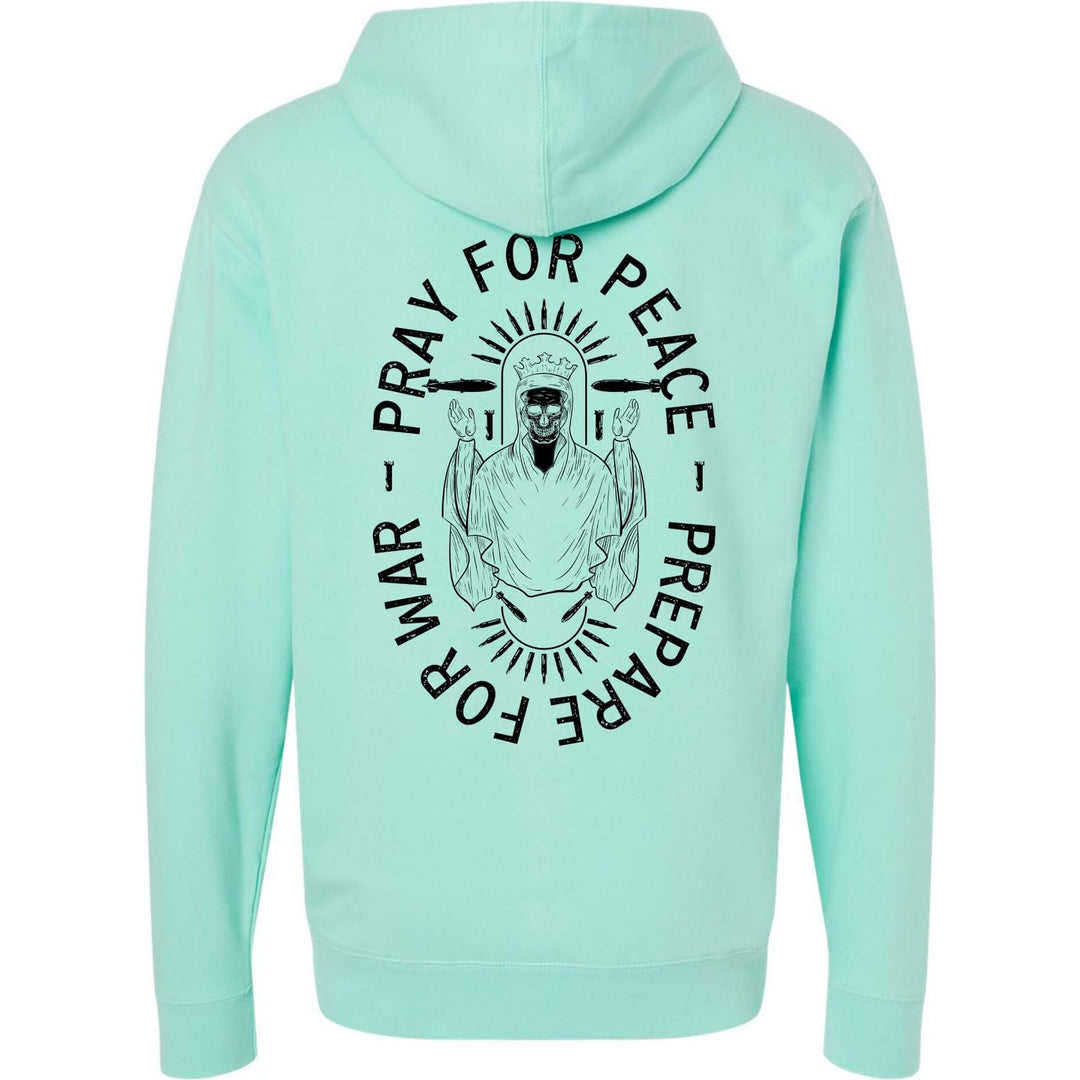 Pray For Peace. Prepare For War. Hoodie