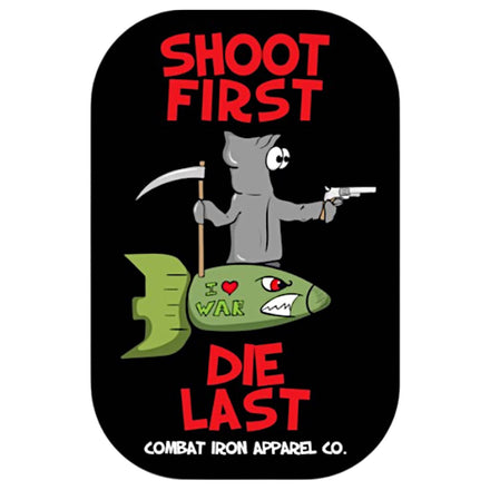 Shoot First Die Last Reaper Decal - Combat Iron Apparel Co.