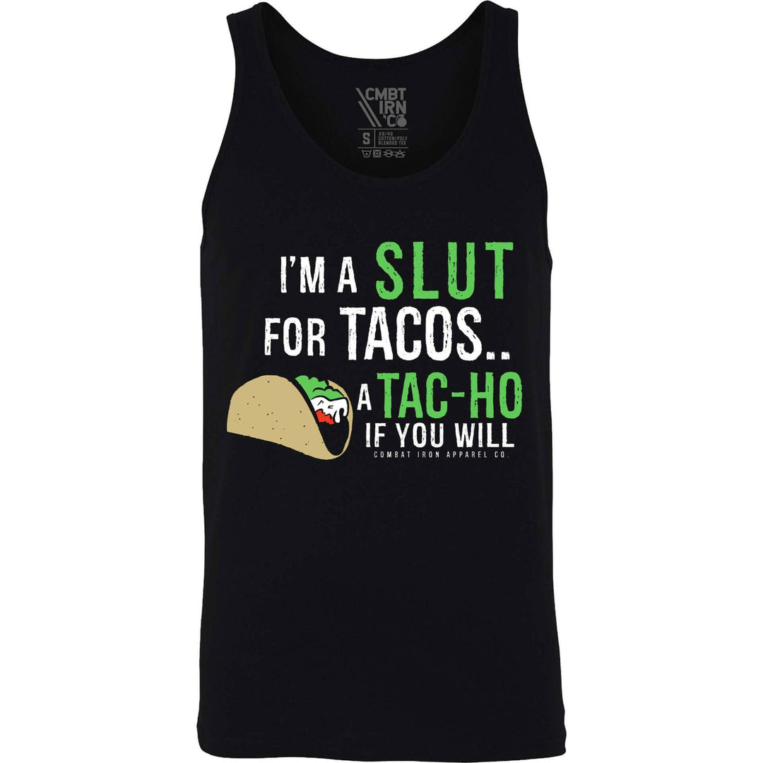 MEN'S TANK I'M A SLUT FOR TACOS... A TAC-HO IF YOU WILL