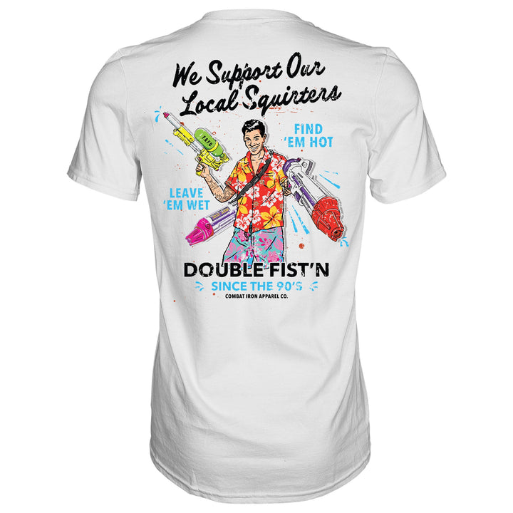 We Support Our Local Squirters Men's T-Shirt