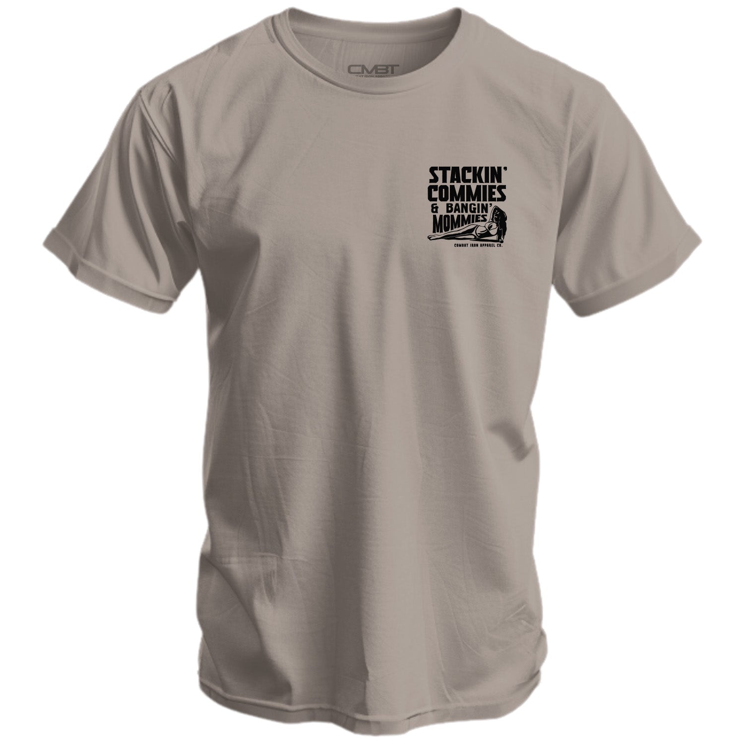 Stackin Iron Stackin' Commies and Bangin' Mommies Men's Tee | Combat Iron Apparel ...
