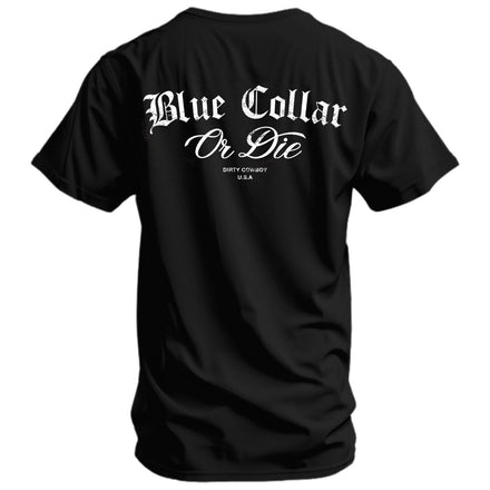 Blue Collar Or Die Men's T-Shirt - DIRTY COWBOY MFG #color_black
