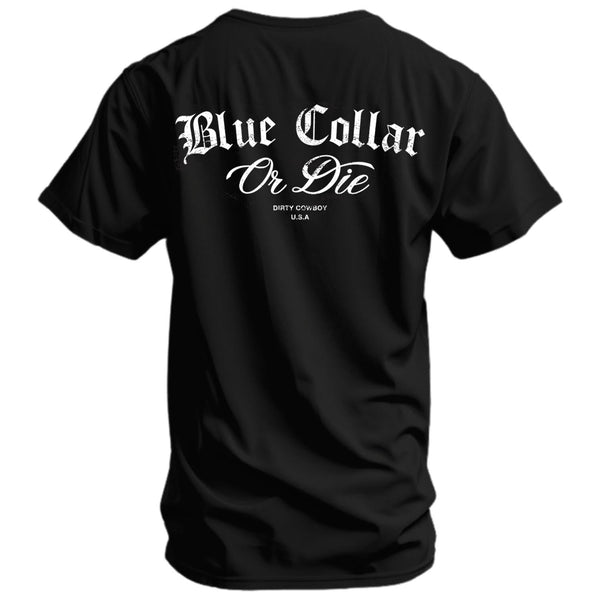 Blue Collar Or Die Men's T-Shirt - DIRTY COWBOY MFG #color_black