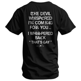 The Devil Whispered I’m Coming For You Men’s Graphic T-Shirt