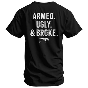 Armed. Ugly. & Broke. Men's T-Shirt