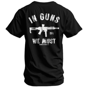 In Guns We Must Men's T-Shirt