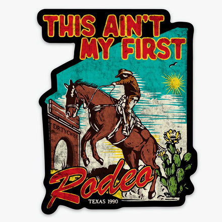 This Ain't My First Rodeo Decal - Combat Iron Apparel Co.