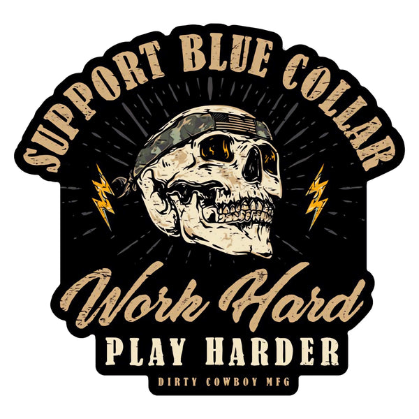 Work Hard Play Harder Blue Collar Decal