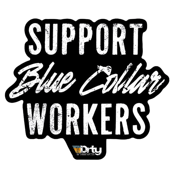 Support Blue Collar Workers Decal