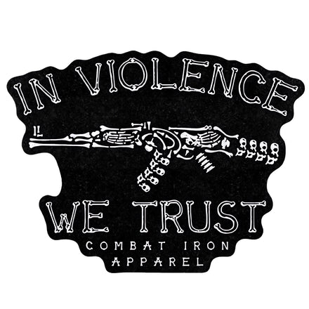 In Violence We Trust AK Decal
