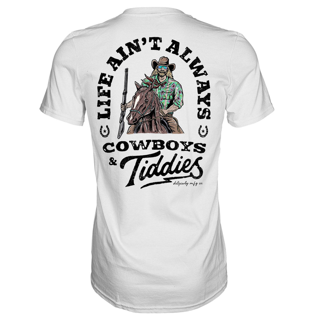 Life Ain't Always Cowboy's and Titties Men's T-Shirt