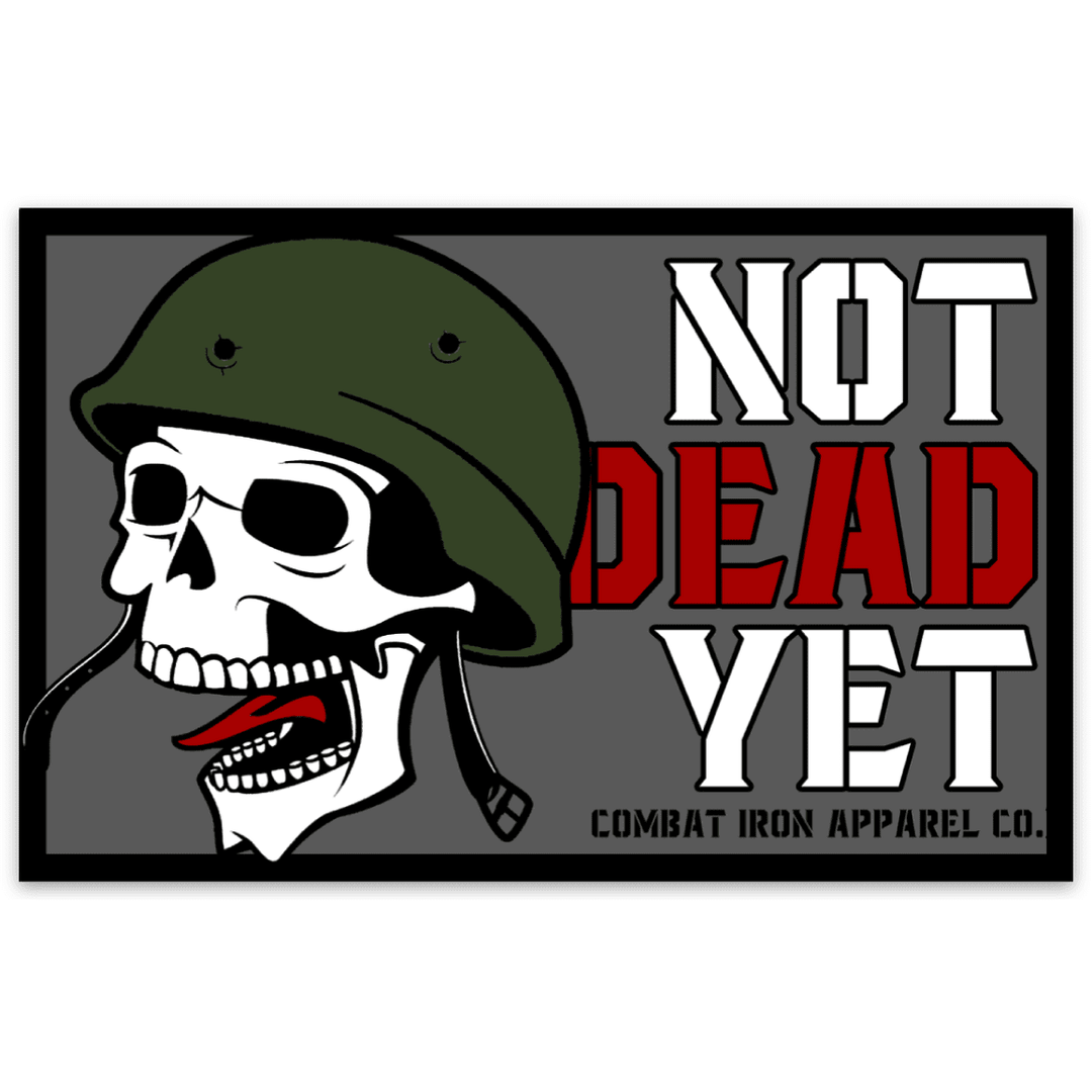 ALL WEATHER DECAL | NOT DEAD YET SKULL - Combat Iron Apparel™