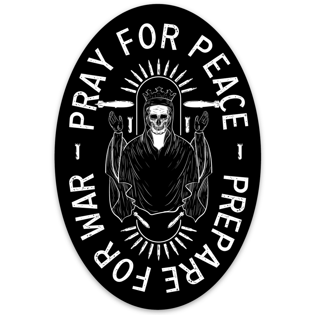 ALL WEATHER DECAL | PRAY FOR PEACE. PREPARE FOR WAR. - Combat Iron Apparel™