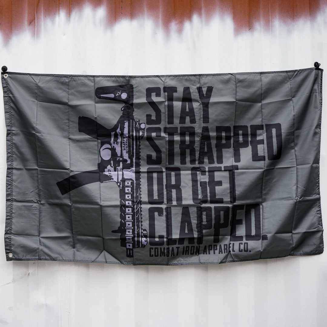 STAY STRAPPED OR GET CLAPPED FLAG | MILITARY GREEN - Combat Iron Apparel Co.
