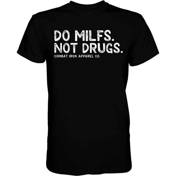 Do MILFs, not drugs, men’s t-shirt in black with white letters #color_black