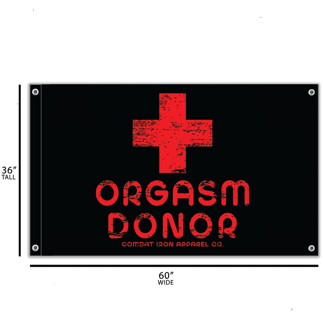 Orgasm Donor funny morale flag for wall