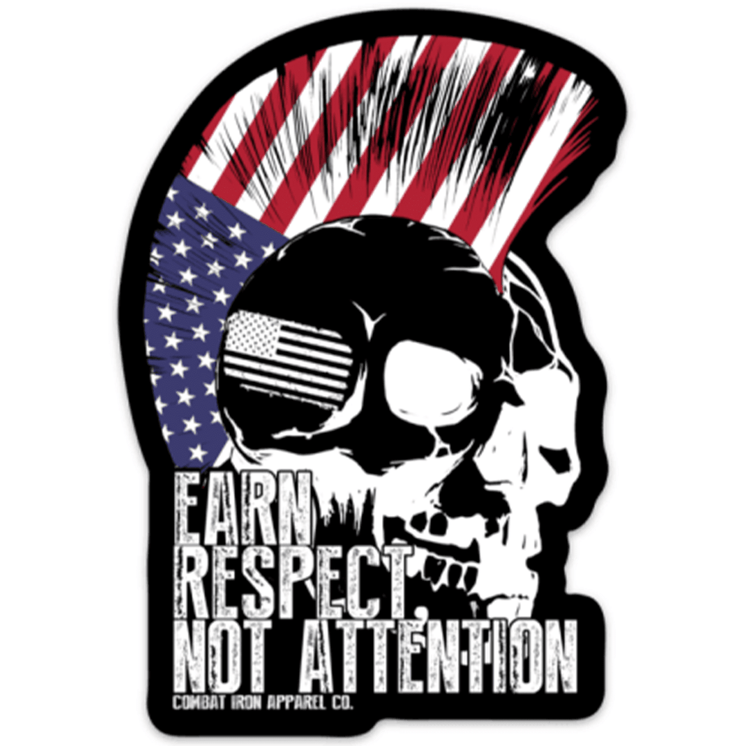 ALL WEATHER DECAL | EARN RESPECT, NOT ATTENTION - Combat Iron Apparel™